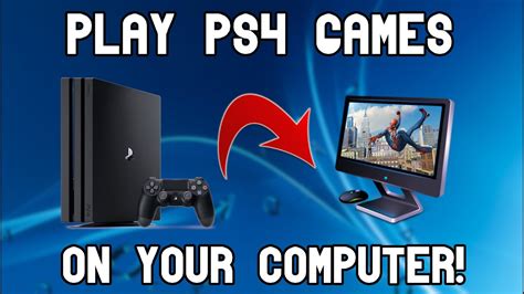 How to Play PS4 Games on a PC .